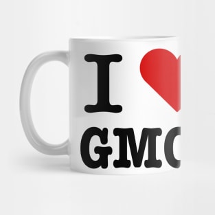 I love GMOs Mug